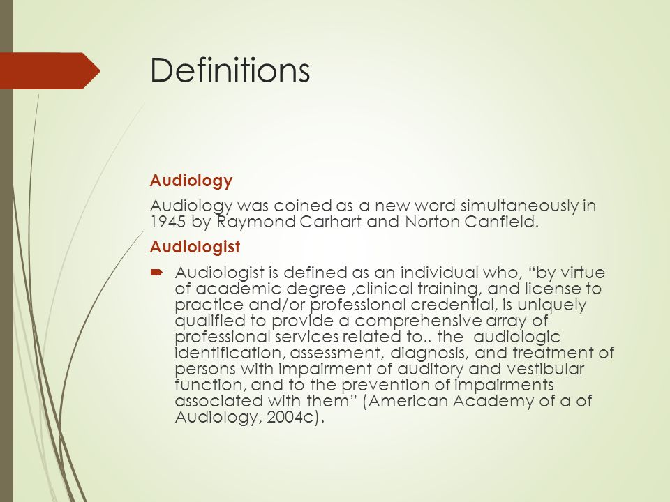 INTRODUCTION TO AUDIOLOGY (SPHS 1100) WEEK 2 POWER POINT TOPICS   Definitions  History of Audiology  Audiology Specialties. - ppt download
