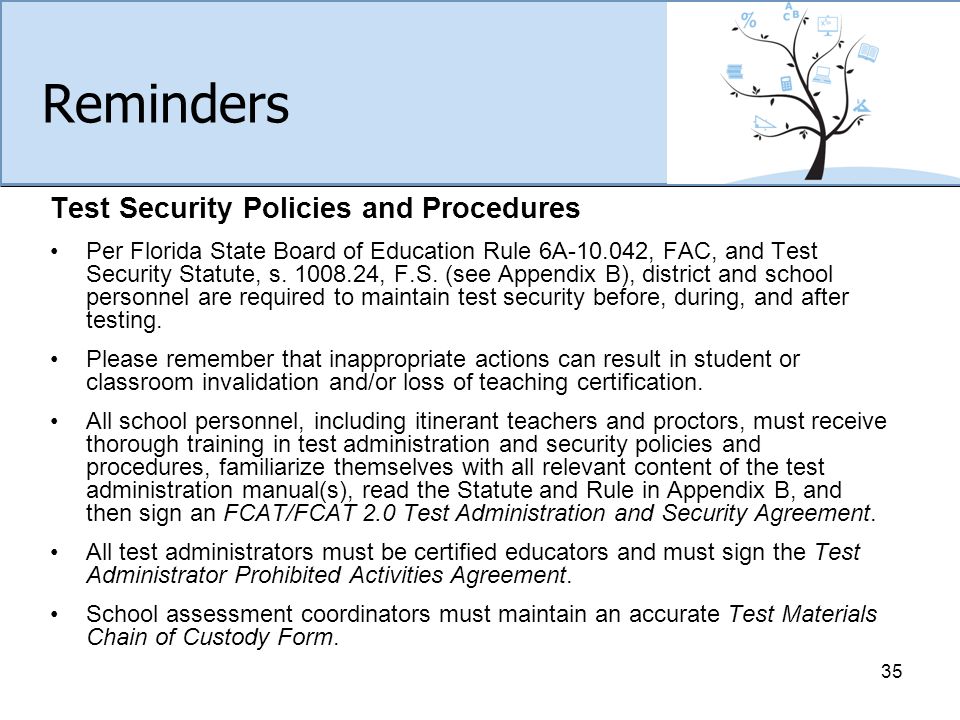 Reminders Test Security Policies and Procedures Per Florida State Board of Education Rule 6A , FAC, and Test Security Statute, s.