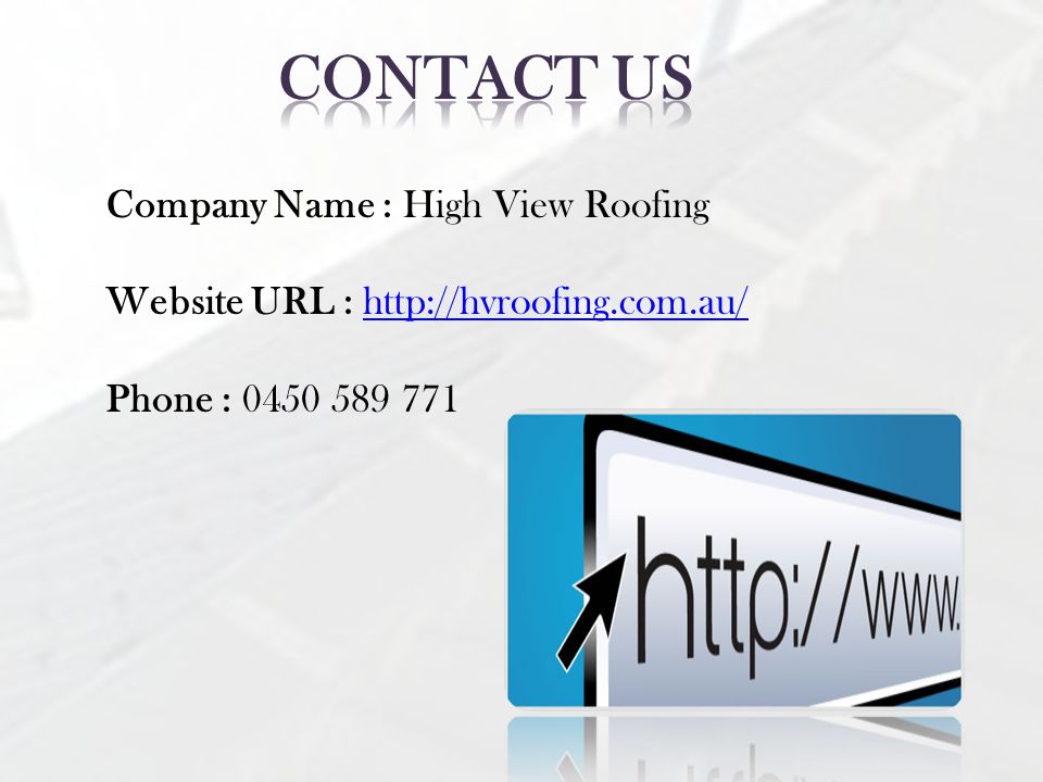Company Name : High View Roofing Website URL :   Phone :