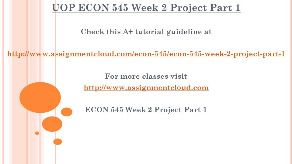 UOP ECON 545 Week 2 Project Part 1 Check this A+ tutorial guideline at   For more classes visit   ECON 545 Week 2 Project Part 1
