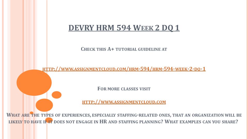 DEVRY HRM 594 W EEK 2 DQ 1 C HECK THIS A+ TUTORIAL GUIDELINE AT HTTP :// WWW.