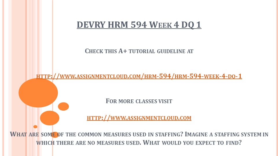 DEVRY HRM 594 W EEK 4 DQ 1 C HECK THIS A+ TUTORIAL GUIDELINE AT HTTP :// WWW.