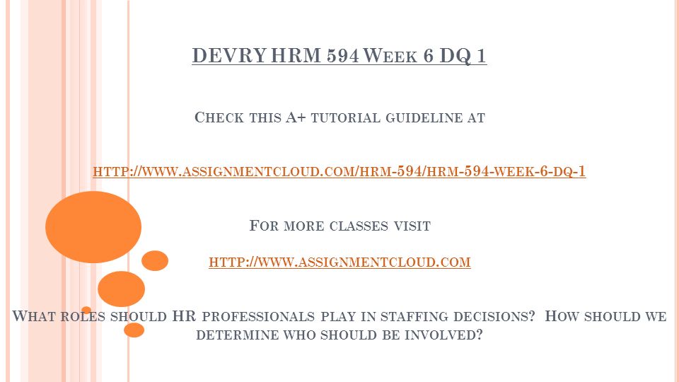DEVRY HRM 594 W EEK 6 DQ 1 C HECK THIS A+ TUTORIAL GUIDELINE AT HTTP :// WWW.