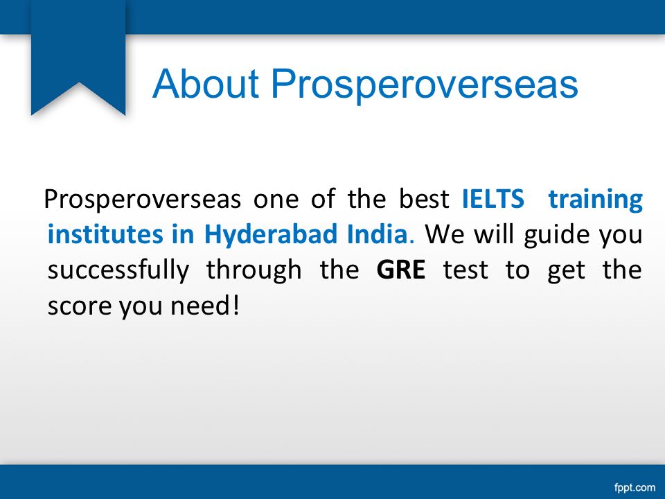 About Prosperoverseas Prosperoverseas one of the best IELTS training institutes in Hyderabad India.