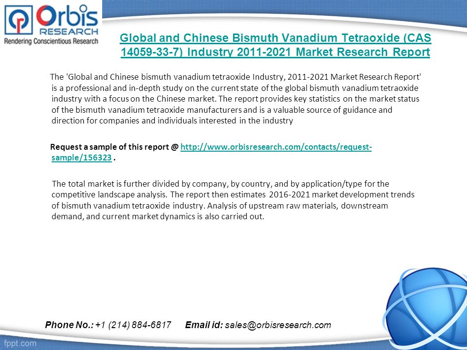 Global and Chinese Bismuth Vanadium Tetraoxide (CAS ) Industry Market Research Report The Global and Chinese bismuth vanadium tetraoxide Industry, Market Research Report is a professional and in-depth study on the current state of the global bismuth vanadium tetraoxide industry with a focus on the Chinese market.