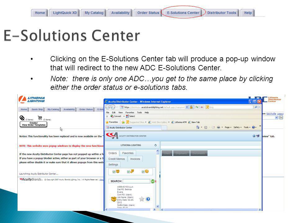 E-Solutions Center Clicking on the E-Solutions Center tab will produce a pop-up window that will redirect to the new ADC E-Solutions Center.