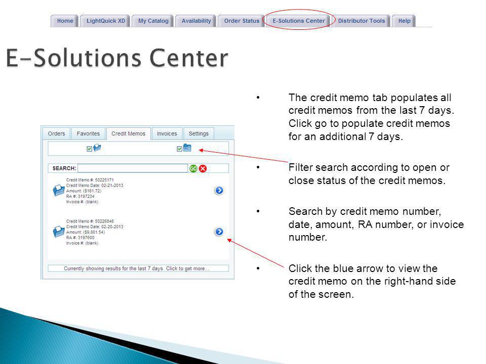 E-Solutions Center The credit memo tab populates all credit memos from the last 7 days.