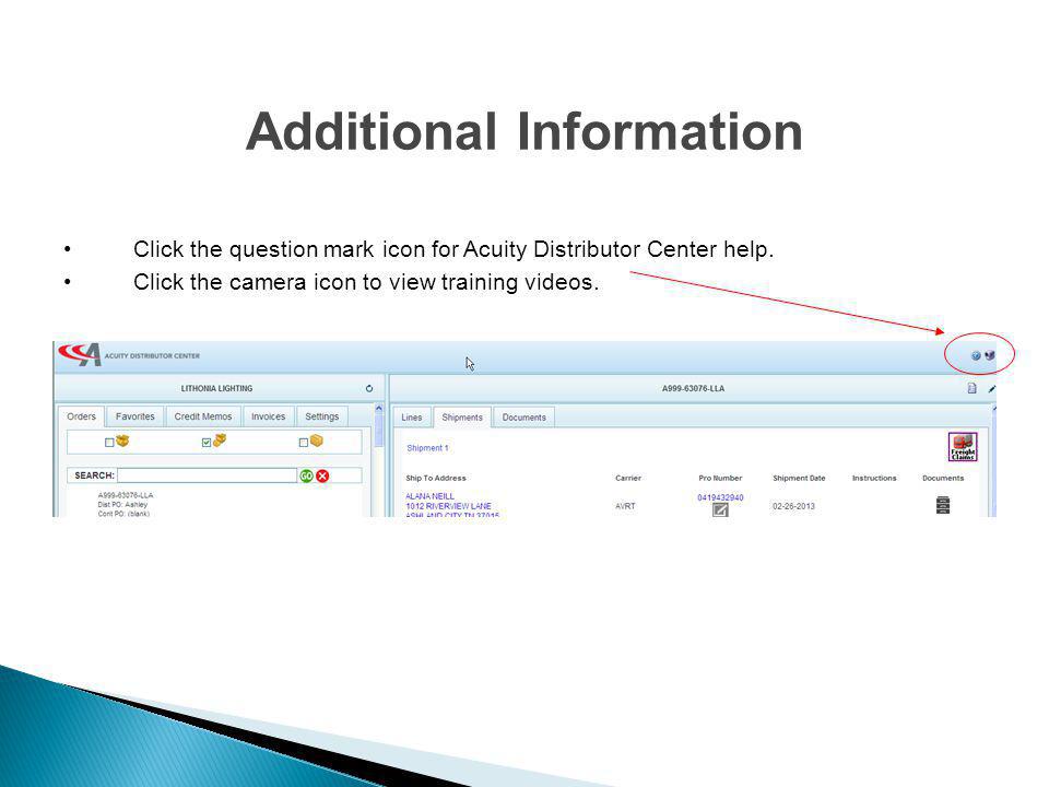 Additional Information Click the question mark icon for Acuity Distributor Center help.