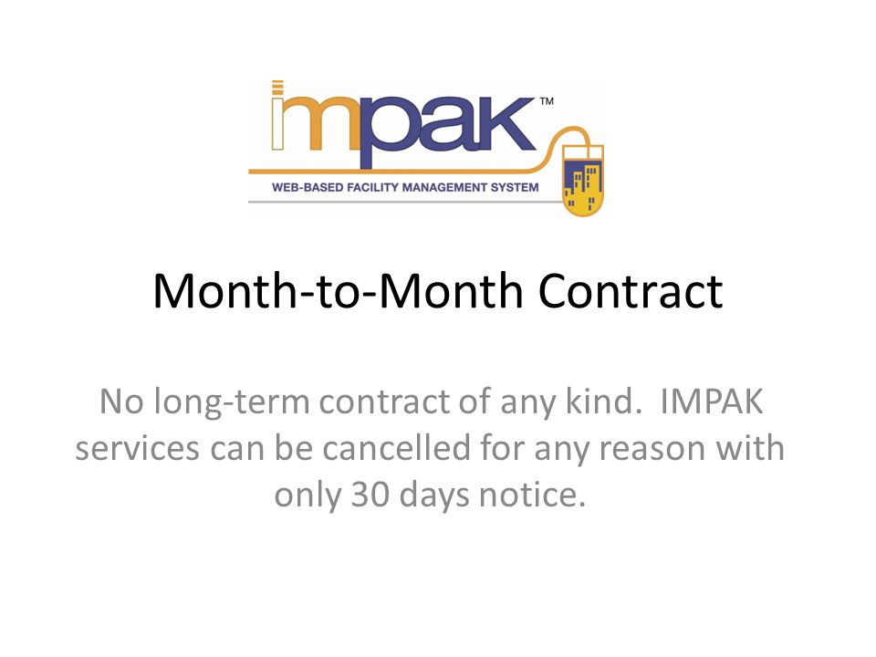 Month-to-Month Contract No long-term contract of any kind.