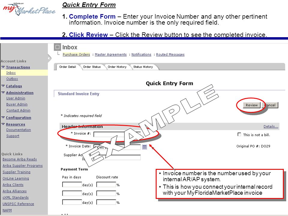 8 Quick Entry Form 1.Complete Form – Enter your Invoice Number and any other pertinent information.