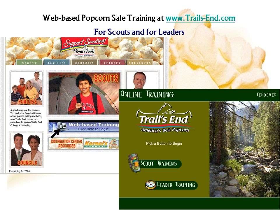 Web-based Popcorn Sale Training at   For Scouts and for Leaders