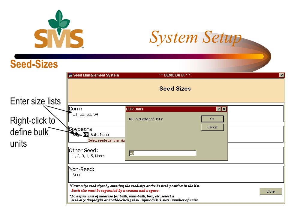 System Setup Seed-Sizes Enter size lists Right-click to define bulk units