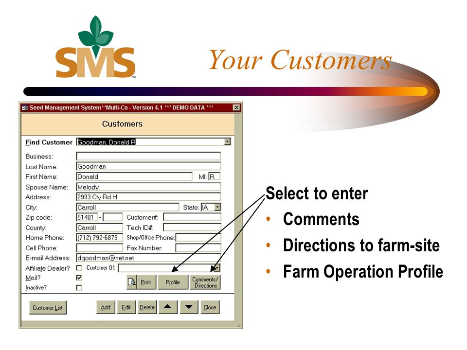 Your Customers Select to enter Comments Directions to farm-site Farm Operation Profile