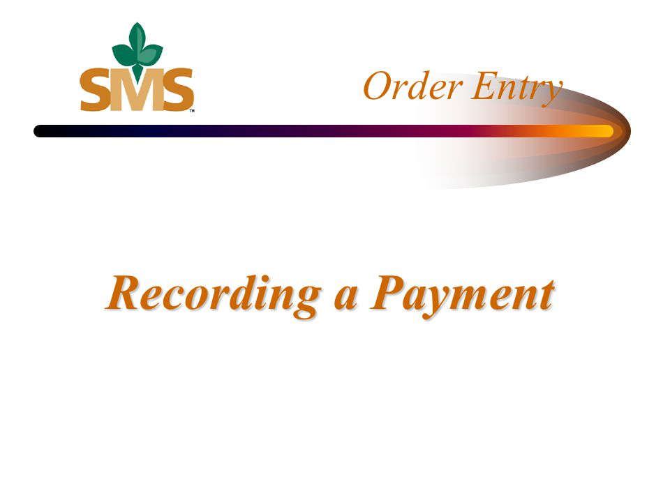 Order Entry Recording a Payment