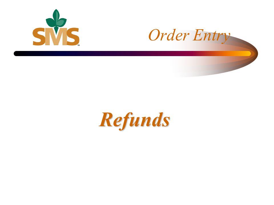 Order Entry Refunds