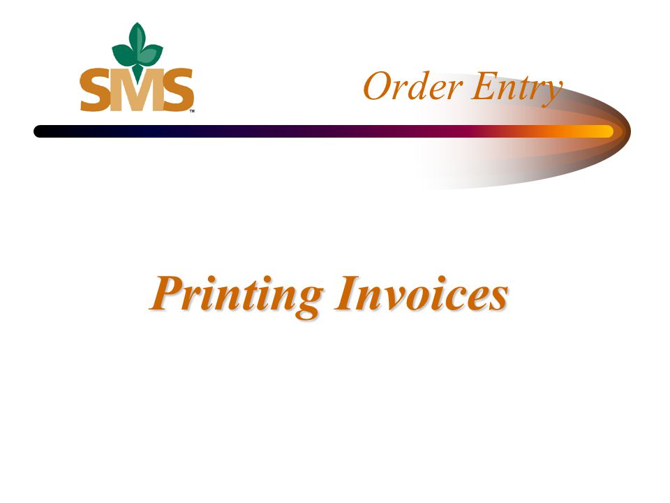Order Entry Printing Invoices