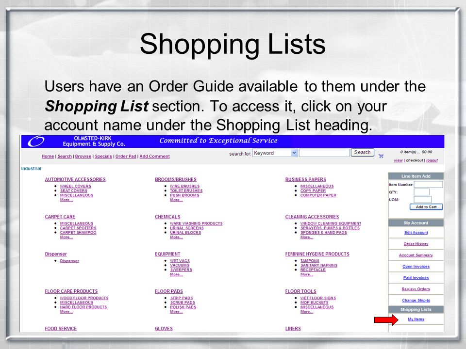 Shopping Lists Users have an Order Guide available to them under the Shopping List section.