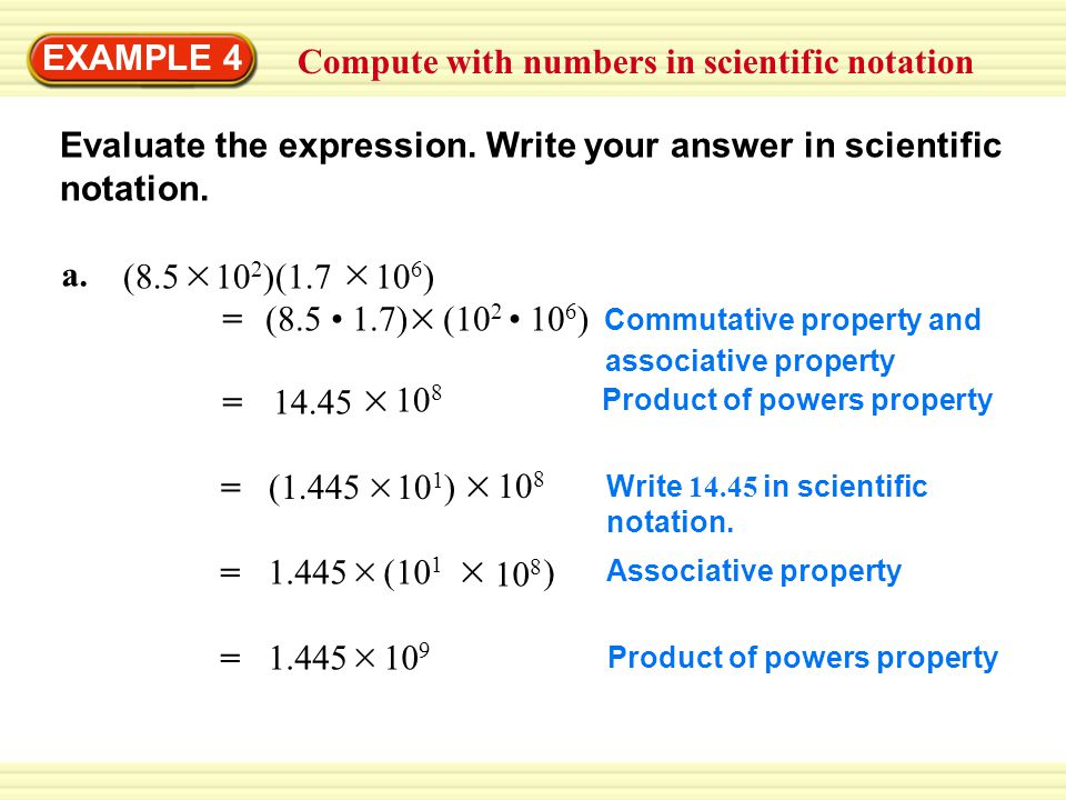 Compute with numbers in scientific notation EXAMPLE 4 Evaluate the expression.