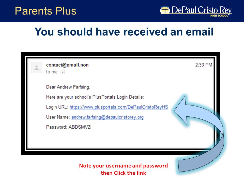 Parents Plus You should have received an  Note your username and password then Click the link