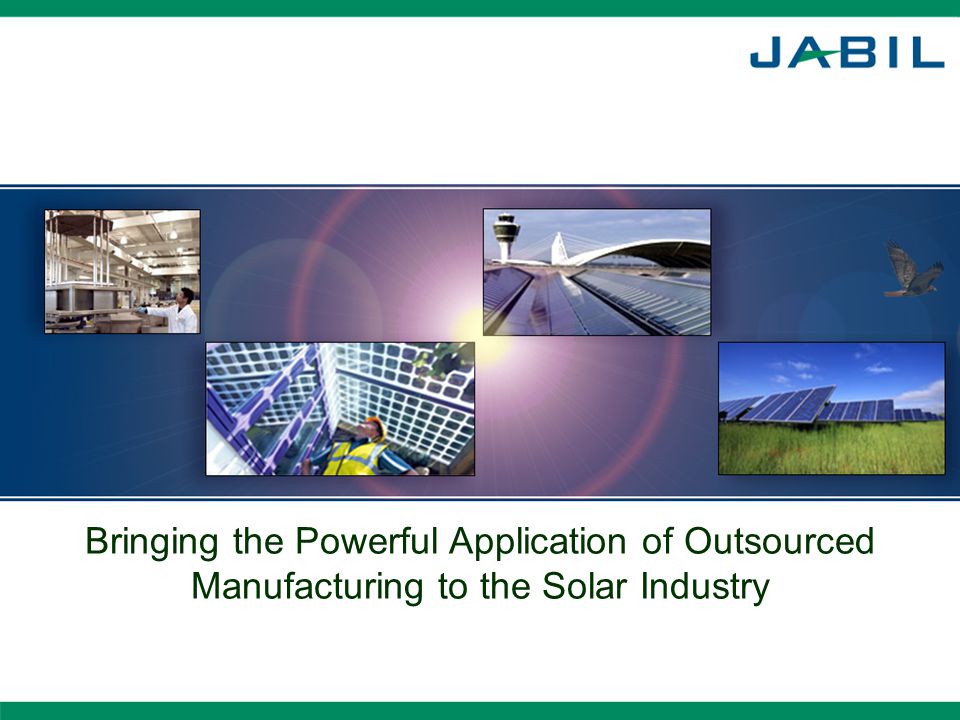Bringing the Powerful Application of Outsourced Manufacturing to the Solar Industry