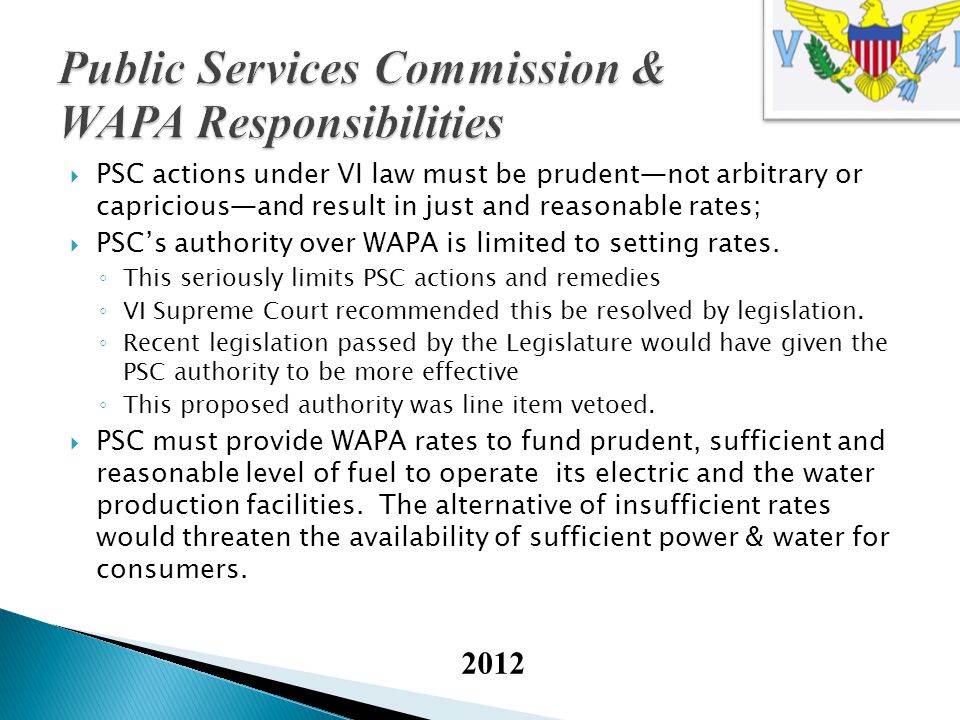 PSC actions under VI law must be prudentnot arbitrary or capriciousand result in just and reasonable rates; PSCs authority over WAPA is limited to setting rates.
