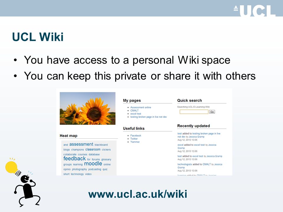 UCL Wiki You have access to a personal Wiki space You can keep this private or share it with others