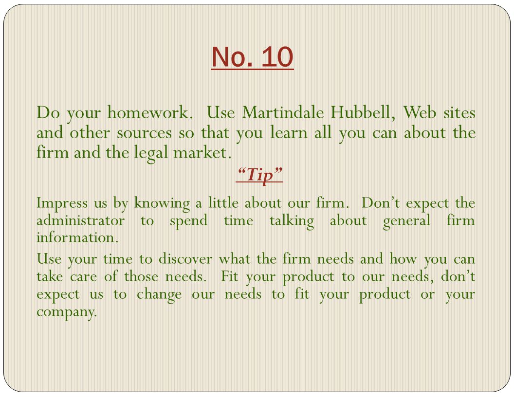 No. 10 Do your homework.