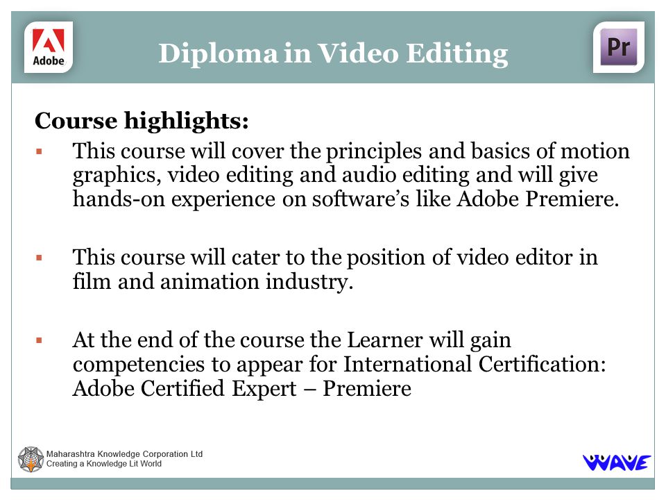 Course highlights: This course will cover the principles and basics of motion graphics, video editing and audio editing and will give hands-on experience on softwares like Adobe Premiere.