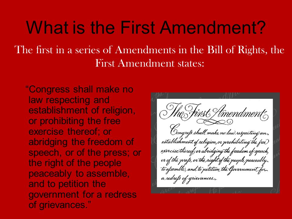 What is the First Amendment.