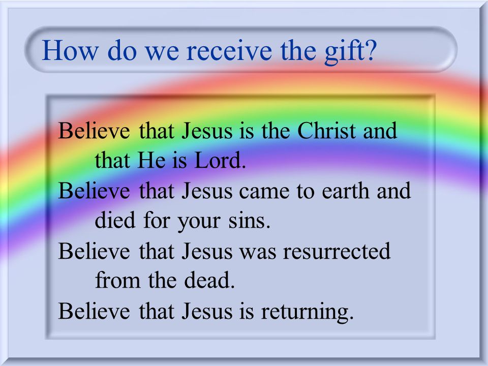 Jesus asks you to receive the gift