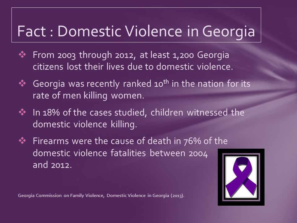 From 2003 through 2012, at least 1,200 Georgia citizens lost their lives due to domestic violence.