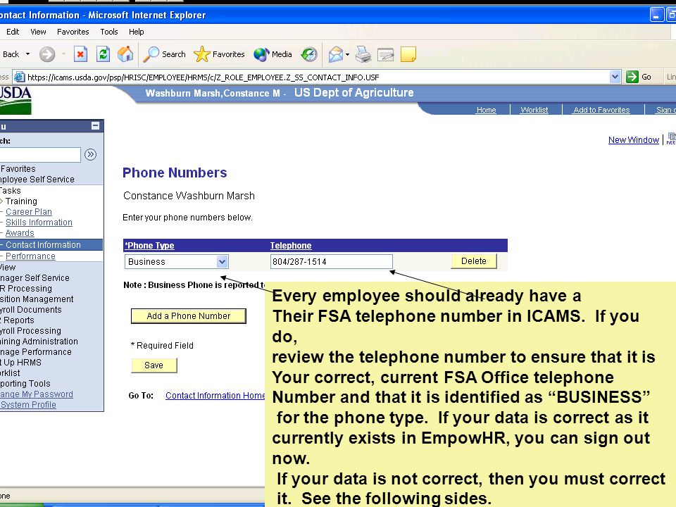 Every employee should already have a Their FSA telephone number in ICAMS.