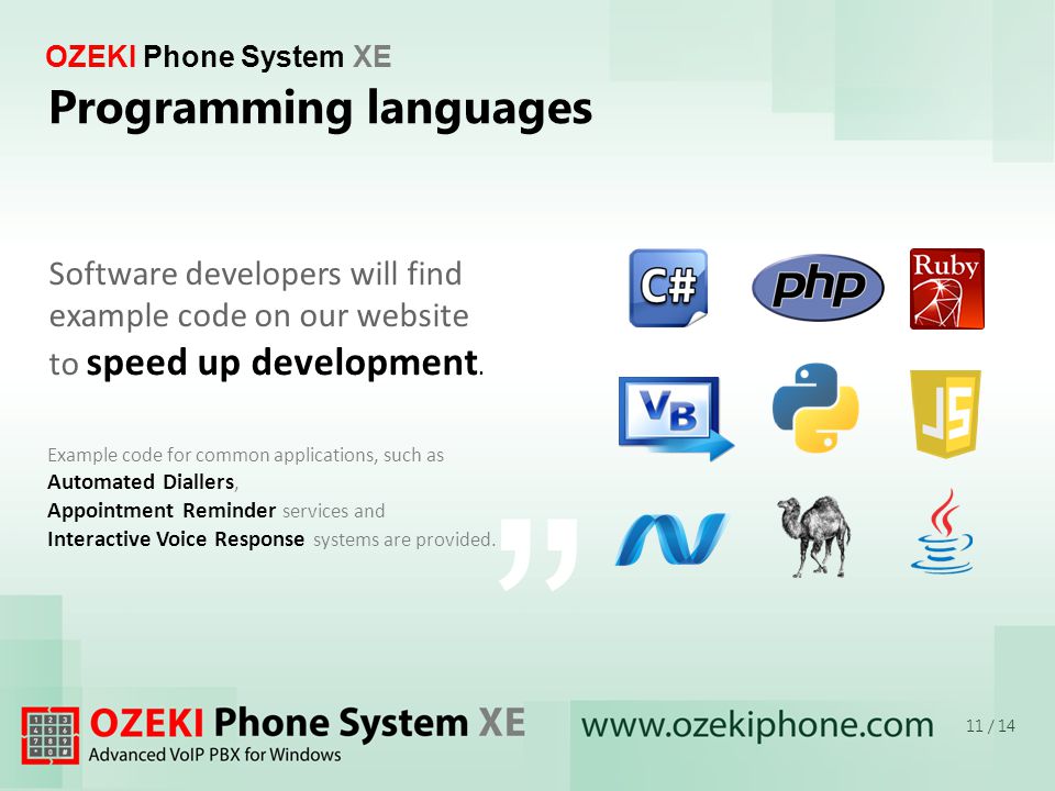 OZEKI Phone System XE Example code for common applications, such as Automated Diallers, Appointment Reminder services and Interactive Voice Response systems are provided.