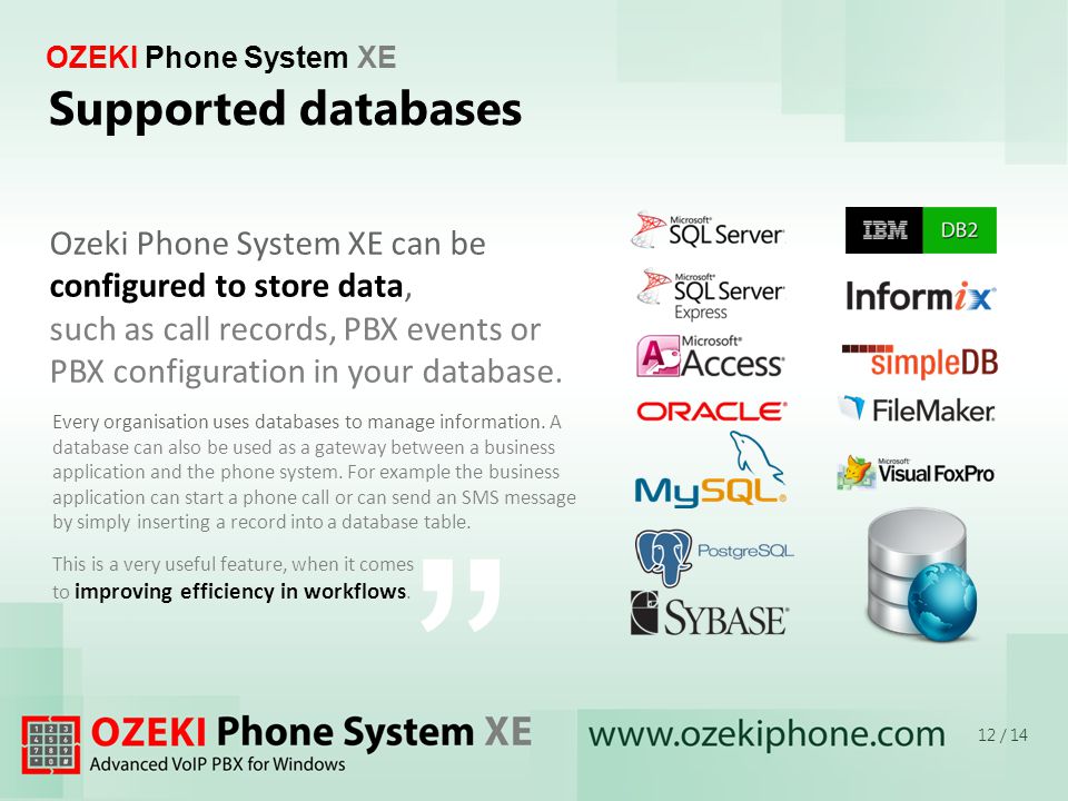 OZEKI Phone System XE Every organisation uses databases to manage information.