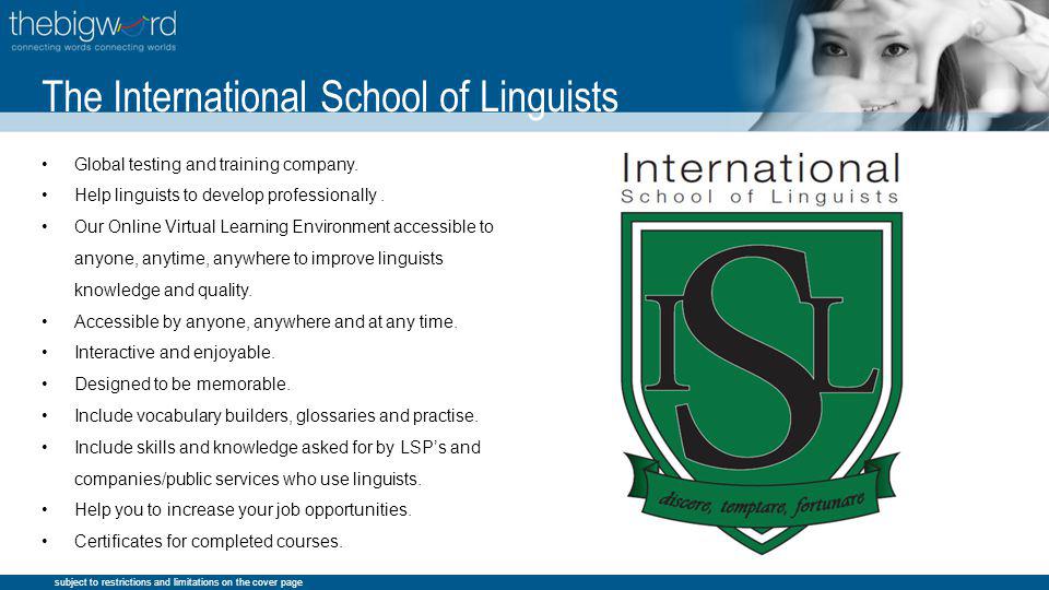 subject to restrictions and limitations on the cover page The International School of Linguists Global testing and training company.