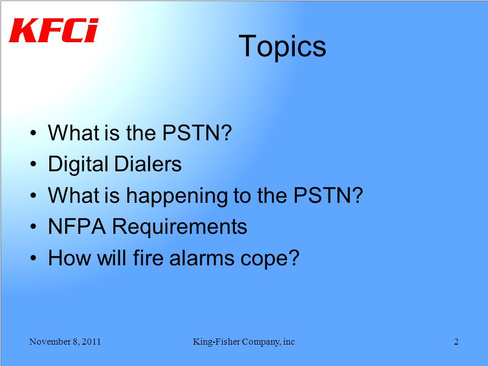 Topics What is the PSTN. Digital Dialers What is happening to the PSTN.