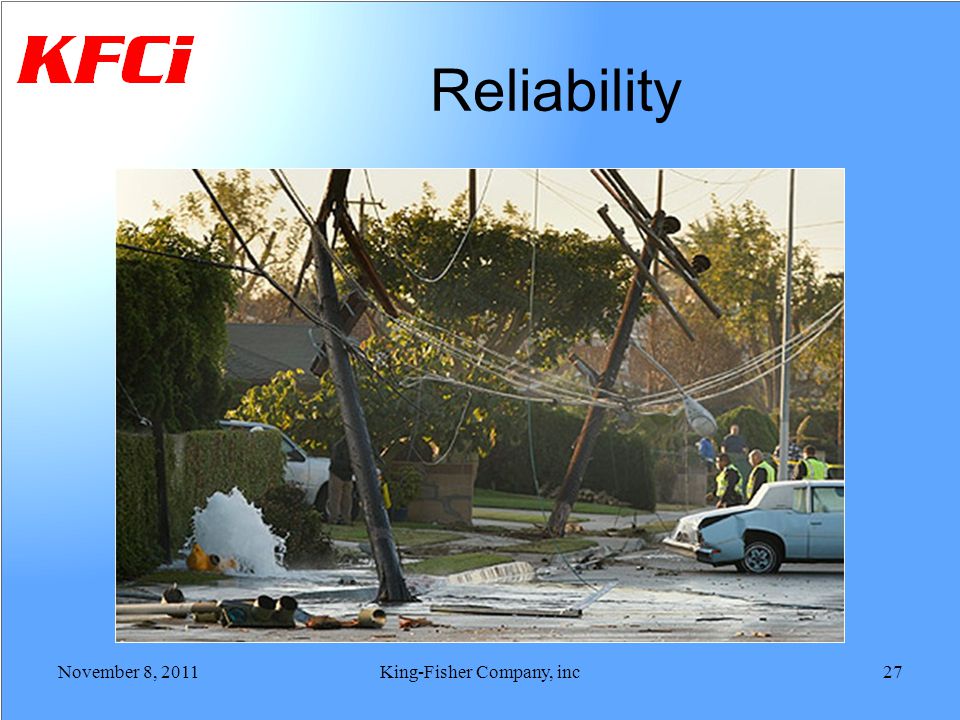 Reliability November 8, 2011King-Fisher Company, inc27