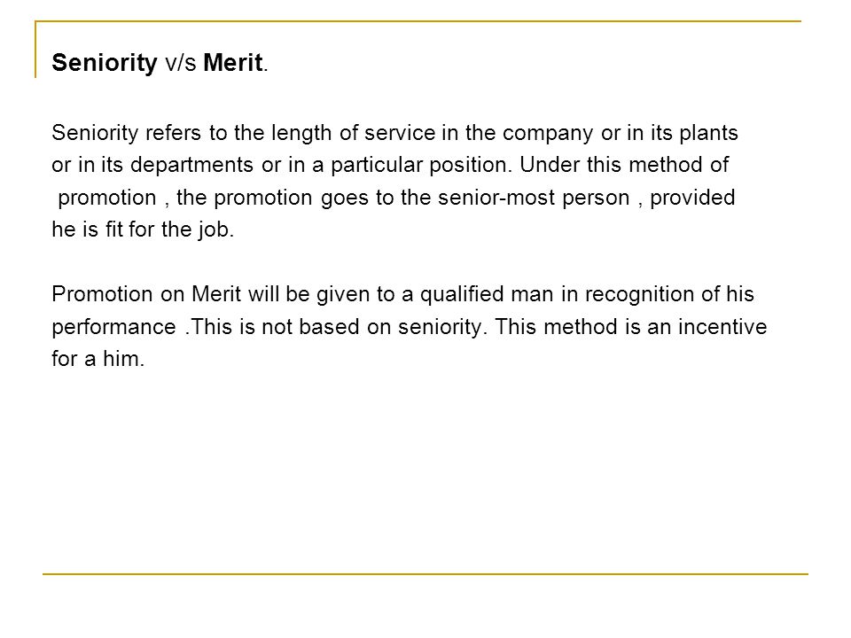 Seniority v/s Merit.