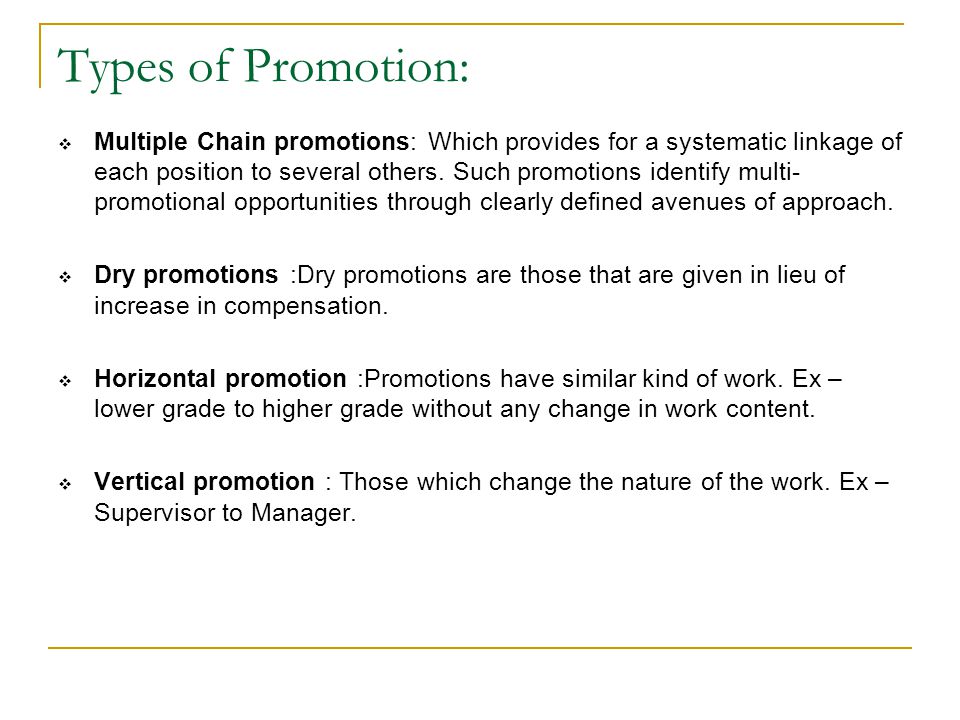Types of Promotion: Multiple Chain promotions: Which provides for a systematic linkage of each position to several others.