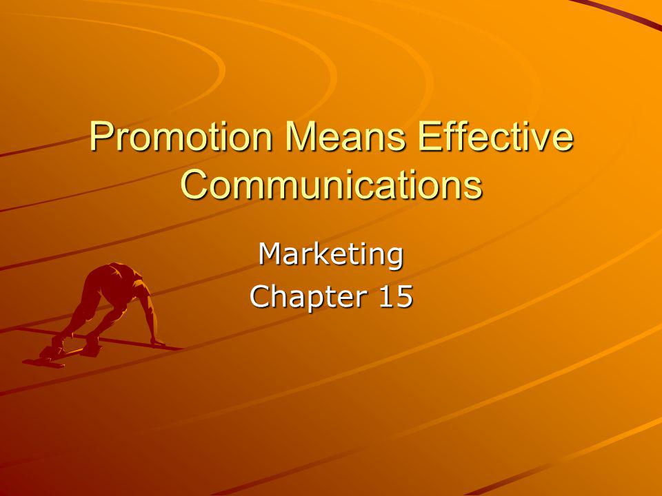 Promotion Means Effective Communications Marketing Chapter 15