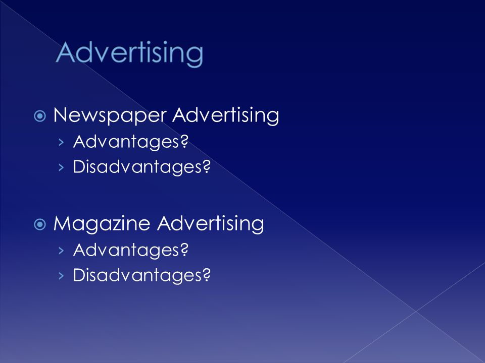Newspaper Advertising Advantages Disadvantages Magazine Advertising Advantages Disadvantages