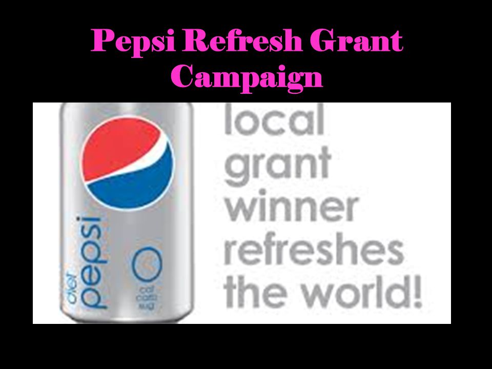 Pepsi Refresh Grant Campaign