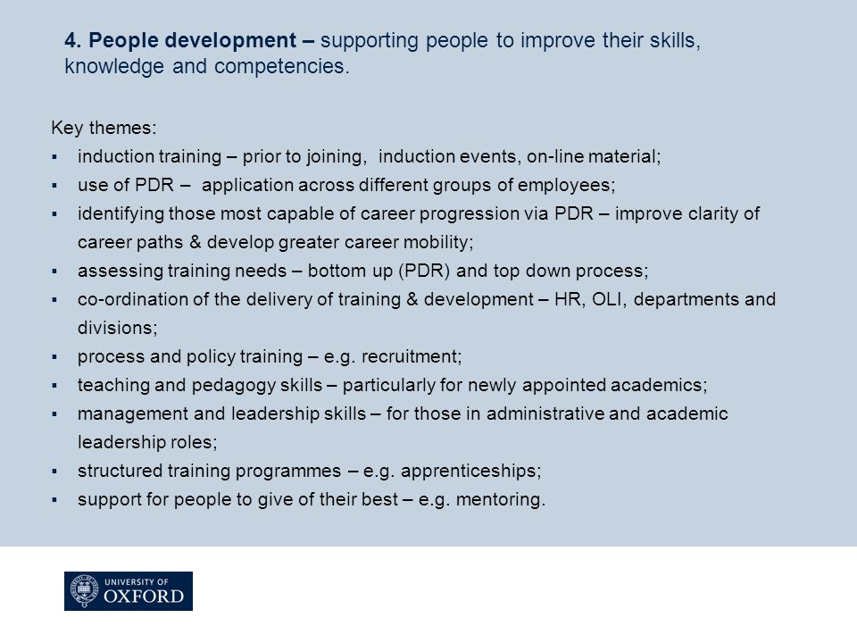 4. People development – supporting people to improve their skills, knowledge and competencies.