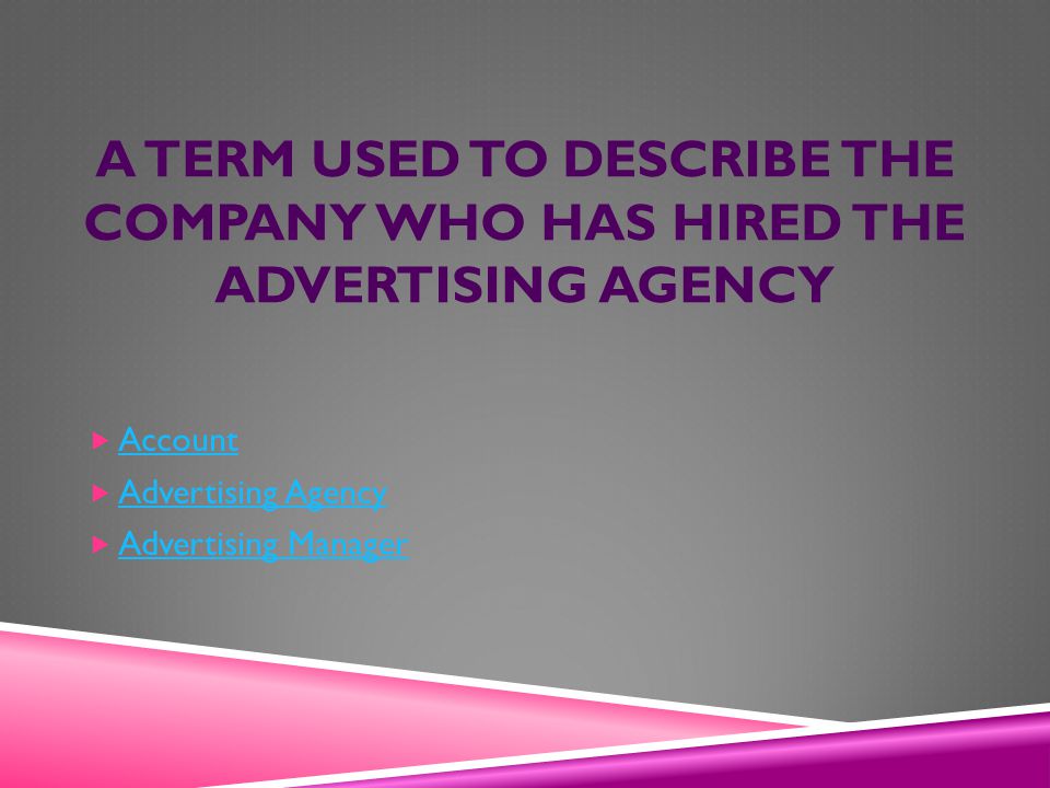 ANY PAID FORM OF NON-PERSONAL PRESENTATION AND PROMOTION OF IDEAS, GOODS OR SERVICES BY AN IDENTIFIED SPONSOR Advertising Publicity Promotion