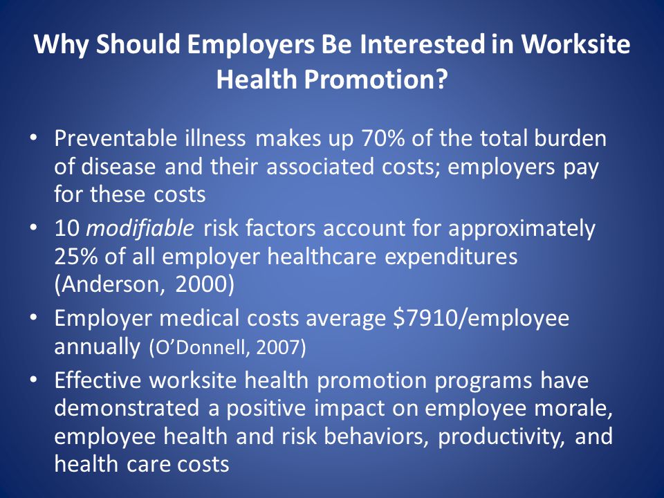 Why Should Employers Be Interested in Worksite Health Promotion.