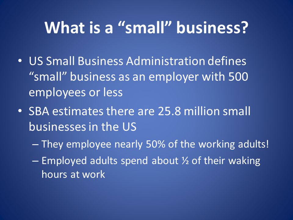 What is a small business.