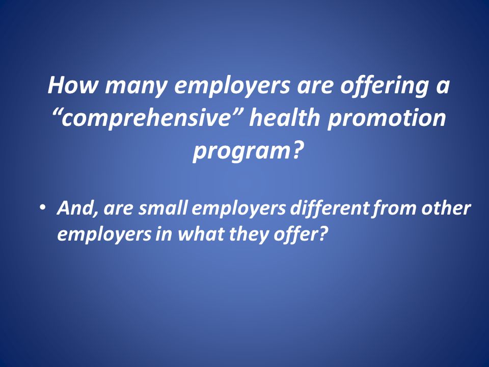 How many employers are offering a comprehensive health promotion program.