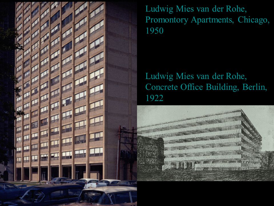 Ludwig Mies Van Der Rohe In The United States Technology And 22 Ludwig Mies Van Der Rohe Promontory Apartments Chicago 1950 Concrete Office Building Berlin 1922