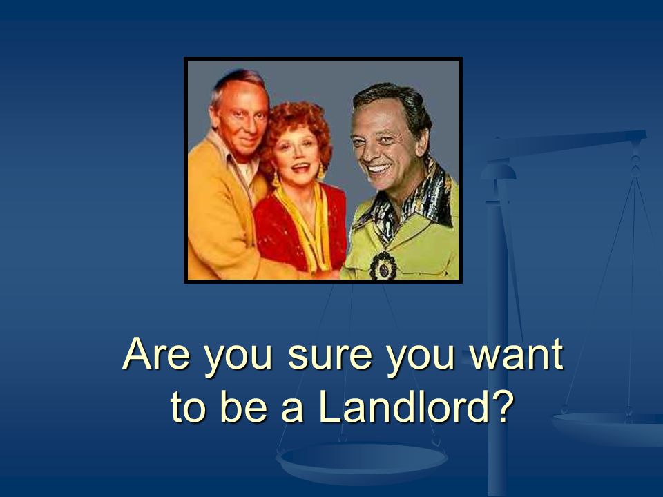 Are you sure you want to be a Landlord