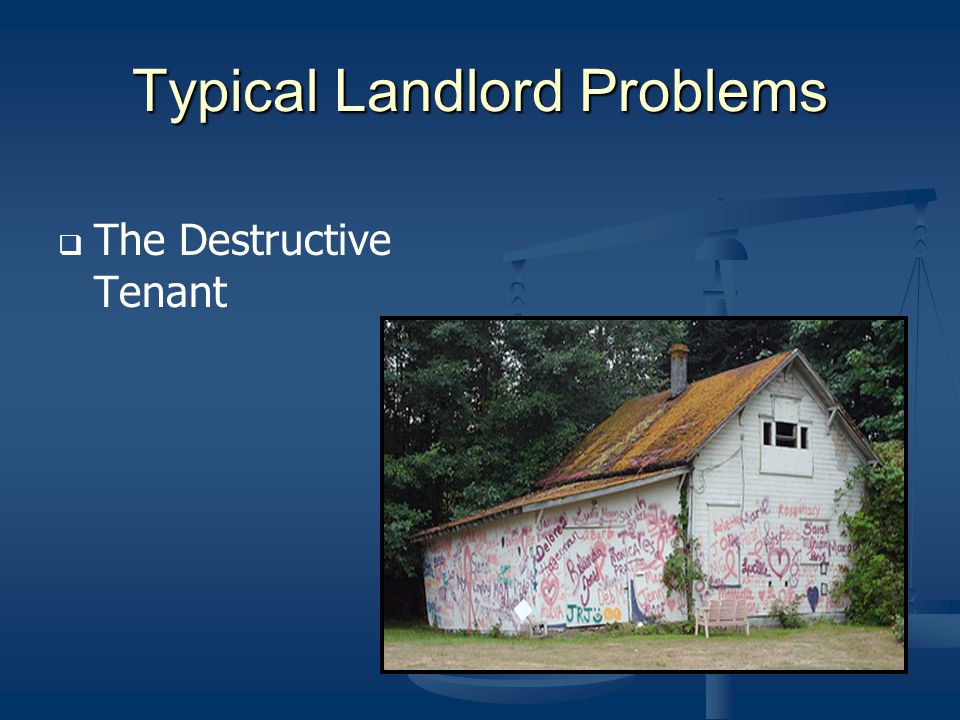 Typical Landlord Problems The Destructive Tenant